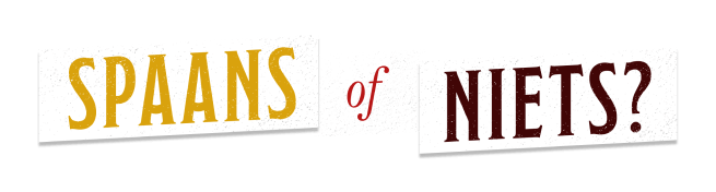 Spaans of niets?